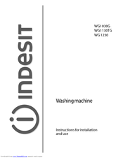 Indesit WG1030G Instructions For Installation And Use Manual