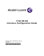 Alcatel-Lucent 7750 SR OS Interface Configuration Manual