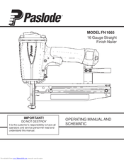 Paslode FN 1665 Operating Manual And Schematic