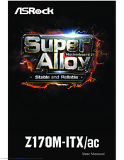 ASROCK Super Alloy Z120M-ITX/ac User Manual