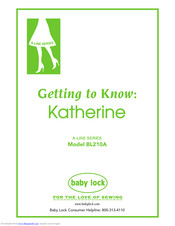 Baby Lock Katherine BL210A Getting To Know