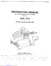 Univex 7512 Instruction Manual