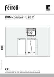Ferroli DOMIcondens HE 26 C Instructions For Use, Installation And Maintenance