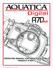 Aquatica Digital A7D Mk II Operating Manual