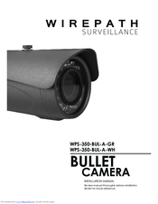 Wirepath Surveillance WPS-350-BUL-A-GR Installation Manual