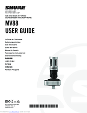 Shure LEGENDARY PERFORMANCE MV88 User Manual