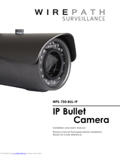 Wirepath Surveillance WPS-750-BUL-IP Installation And User Manual