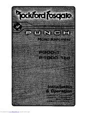 Rockford Fosgate Punch P300-1bd Installation & Operation Manual