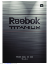 Reebok TITANIUM CONSOLE TX1.0 User Manual