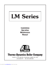 Thermo-Dynamics Boiler LM Series Installation, Operation And Maintenance Manual