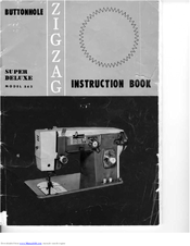 Zig Zag Super Deluxe 562 Buttonhole Instruction Book