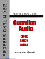Guardian Audio CM12X Instruction Manual