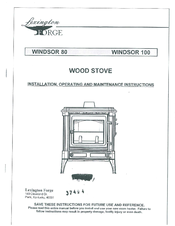 Lexington Forge Windsor 100 Installation, Operating And Maintenance Instructions