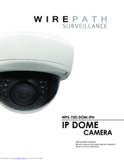 Wirepath Surveillance WPS-300-DOM-IP Installation Manual