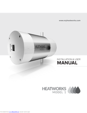 Heatworks model 1 Installation And User Manual