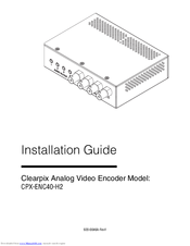 ClearPix CPX-ENC40-H2 Installation Manual