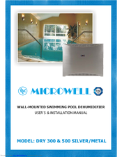MICROWELL DRY 300 METAL User & Installation Manual