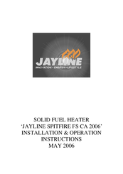 JAYLINE SPITFIRE FS CA 2006 Installation & Operation Instructions