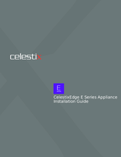 Celestix CelestixEdge E Series Installation Manual