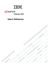 IBM eServer xSeries 300 User Reference Manual