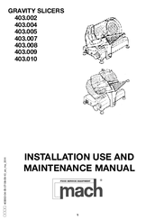 Mach 403.007 Installation, Use And Maintenance Manual