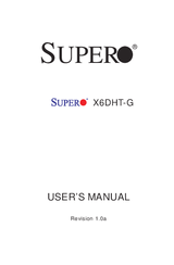 Supero X6DHT-G User Manual