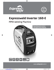 Expressweld 160-E Operating Instructions And Spare Parts List