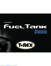 T-Rex Fuel Tank Classic User Manual