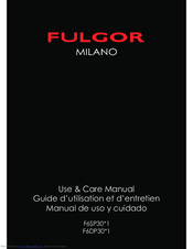 Fulgor F6SP30*1 series Use & Care Manual