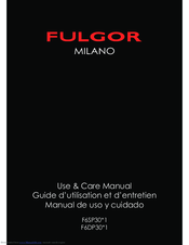 FULGOR F6DP30*1 series Use & Care Manual