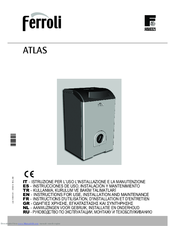 Ferroli ATLAS 32 Instructions For Use, Installation And Maintenance