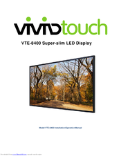 VIVIDtouch VTE-8400 Installation & Operation Manual