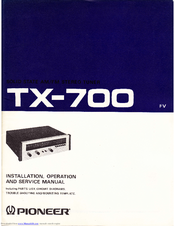 Pioneer TX-700 Installation, Operation And Service Manual