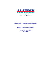 Matrix S3600 SILVER SERIES Operation & Installation Manual