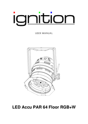 Ignition LED Accu PAR 64 Floor RGB+W User Manual