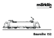 Marklin Baureihe 152 User Manual