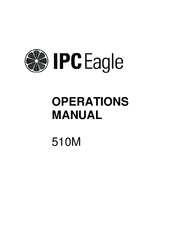 IPC Eagle 510M Operation Manual