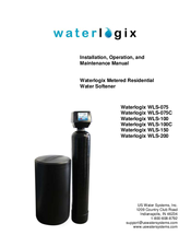 US Water Systems Waterlogix WLS-075 Installation, Operation And Maintenance Manual