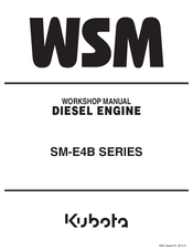 Kubota SM-E4B Series Workshop Manual