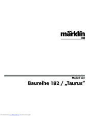 Marklin baureihe 182 TAURUS User Manual