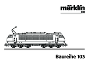 Marklin baureihe 103 Instruction Manual
