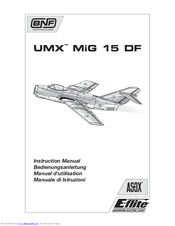 E-FLITE UMX MiG 15 DF Instruction Manual