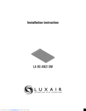 Luxair LA 90 ANZI SM Installation Instruction