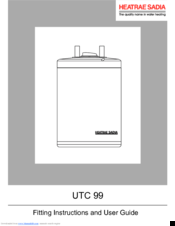 Heatrae Sadia UTC 99 Fitting Instructions And User Manual