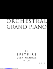 Spitfire ORCHESTRAL GRAND PIANO User Manual