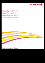 Fuji Xerox ApeosPort-V 4070 Administrator's Manual