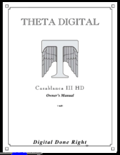 Theta Digital Casablanca III HD Owner's Manual