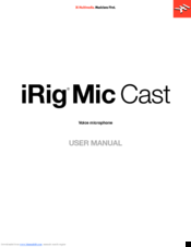IK Multimedia irig mic cast User Manual