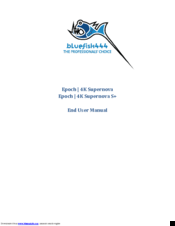 Bluefish444 epoch 4k supernova User Manual