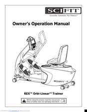 SCIFIT REX Orbi-Linear Owner's Operation Manual